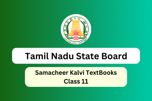 Samacheer Kalvi 11th Books, Book Back Answers, Solutions-Guide